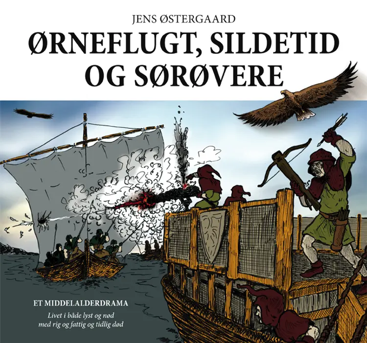 Ørneflugt, sildetid og sørøvere af Jens Østergaard