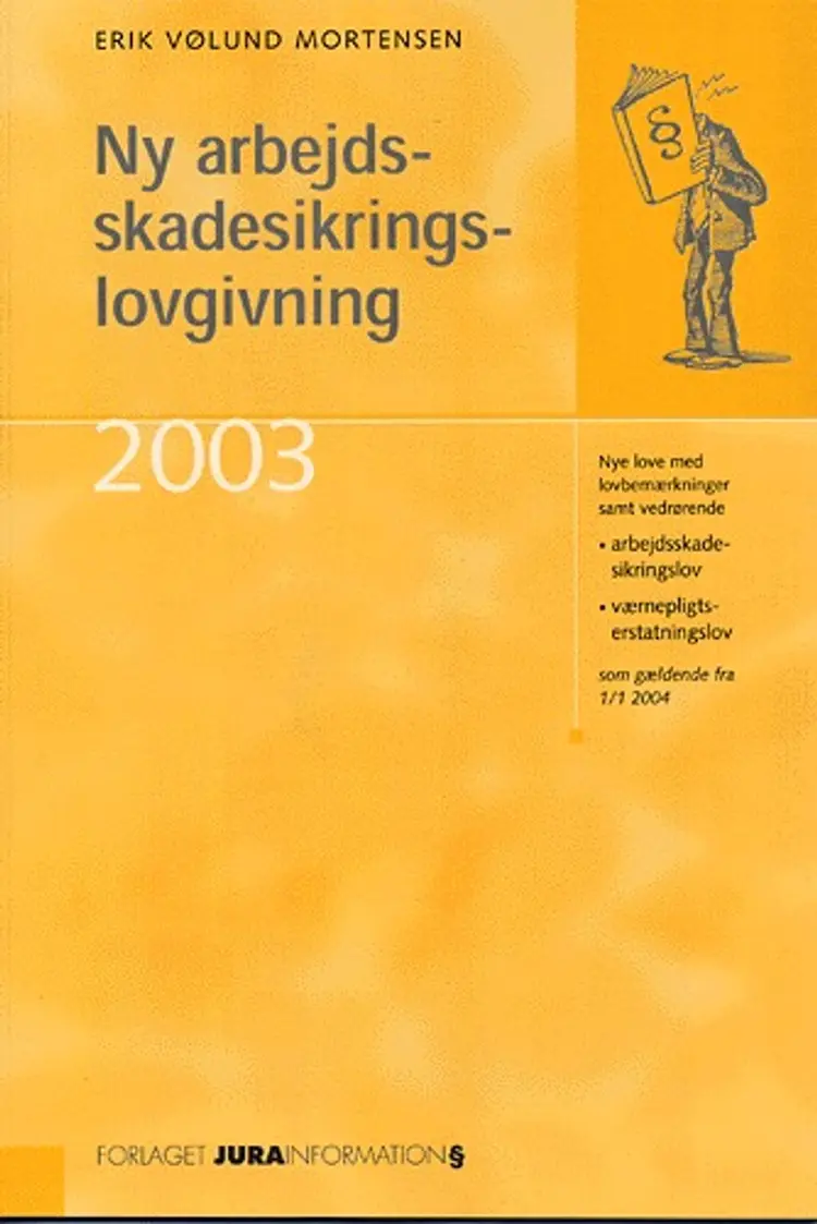 Ny arbejdsskadesikringslovgivning af Erik Vølund Mortensen