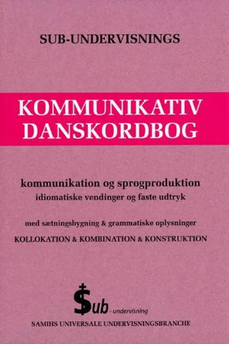 Sub-undervisnings Kommunikativ danskordbog af Samih Sadiek