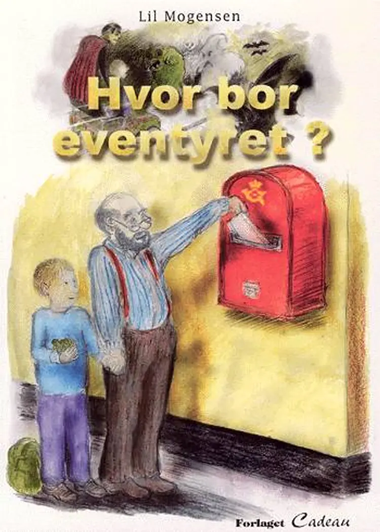 Hvor bor eventyret? af Lil Mogensen
