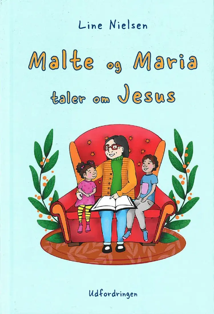 Malte og Maria taler om Jesus af Line Nielsen