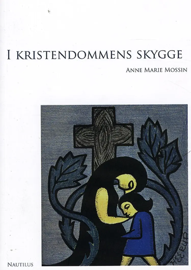 I kristendommens skygge af Anne Marie Mossin