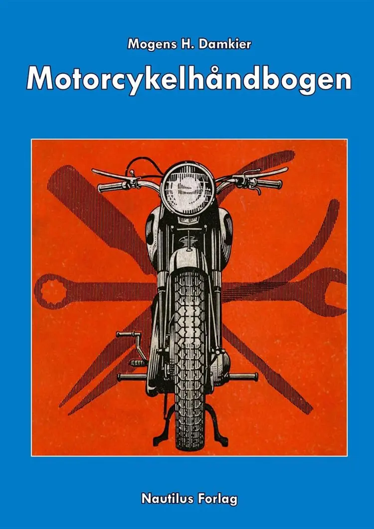 Motorcykelhåndbogen af Mogens H. Damkier