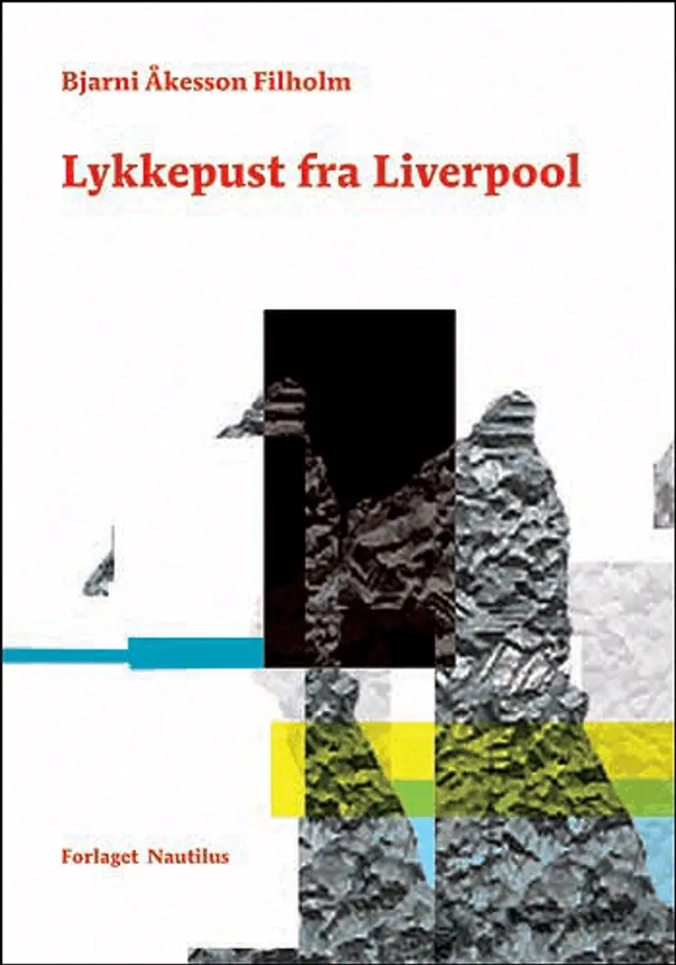 Lykkepust fra Liverpool af Bjarni Åkesson Filholm