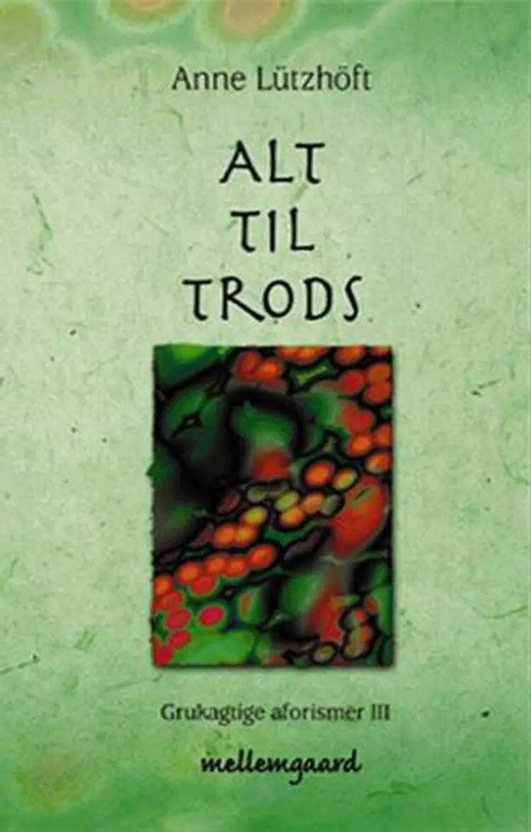 Alt til Trods af Anne Lützhöft