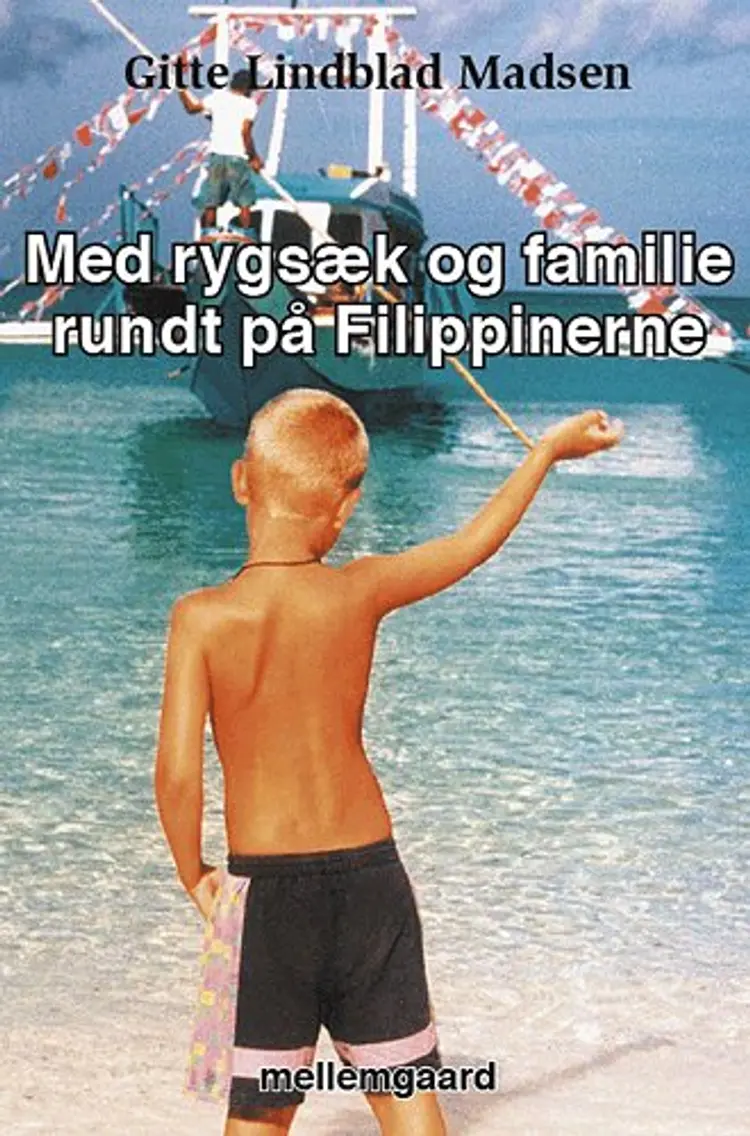 Med rygsæk og familie rundt på Filippinerne af Gitte Lindblad Madsen