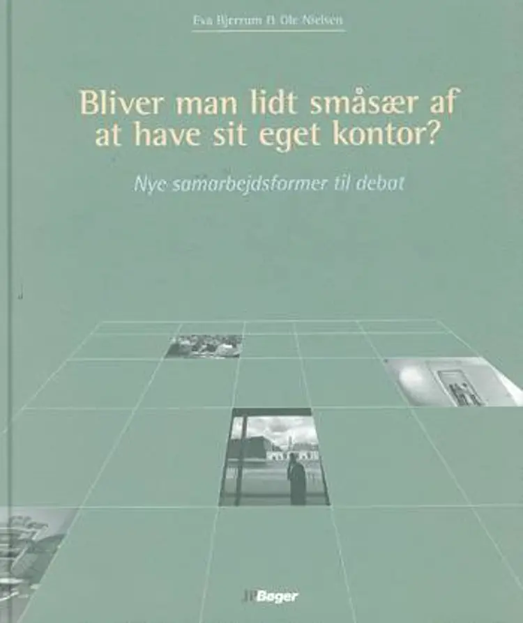 Bliver man lidt småsær af at have sit eget kontor? af Ole Nielsen