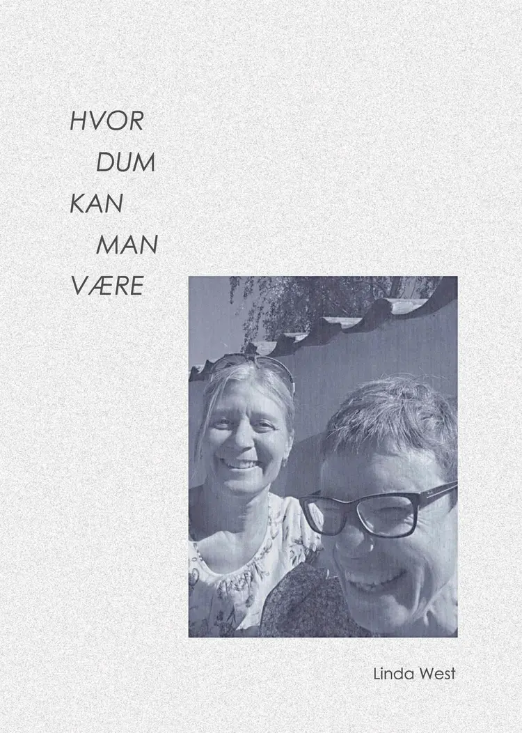 Hvor dum kan man være af Linda West