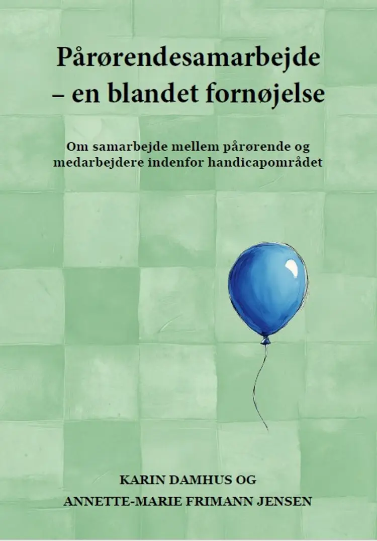 Pårørendesamarbejde - en blandet fornøjelse af Karin Damhus