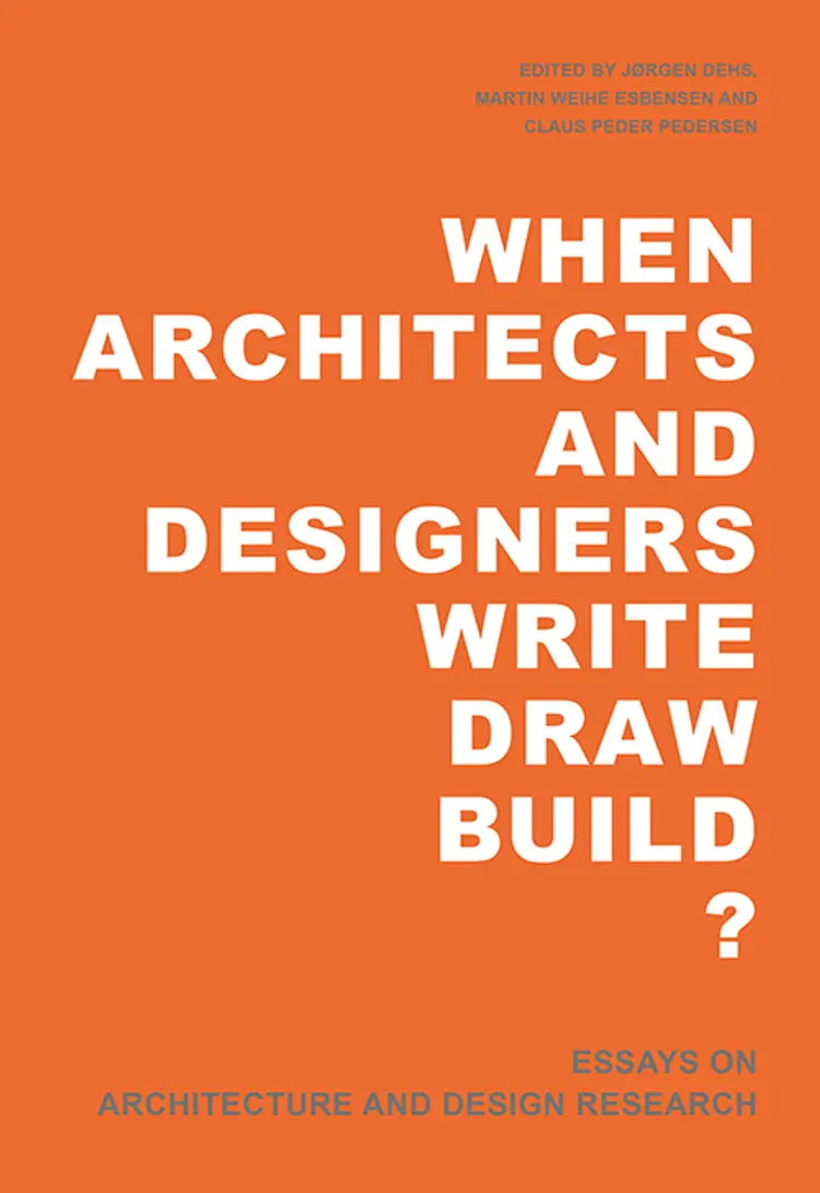 When architects and designers write, draw, build? af Claus Peder Pedersen