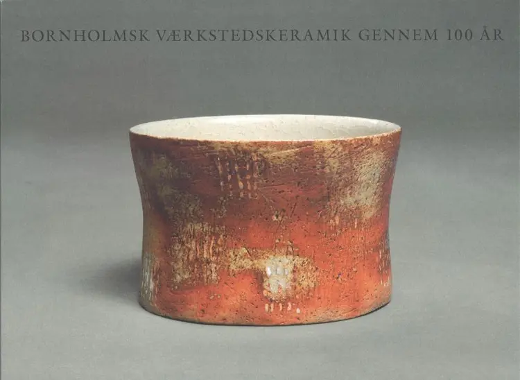 Bornholmsk værkstedskeramik gennem 100 år af Lise Seisbøll