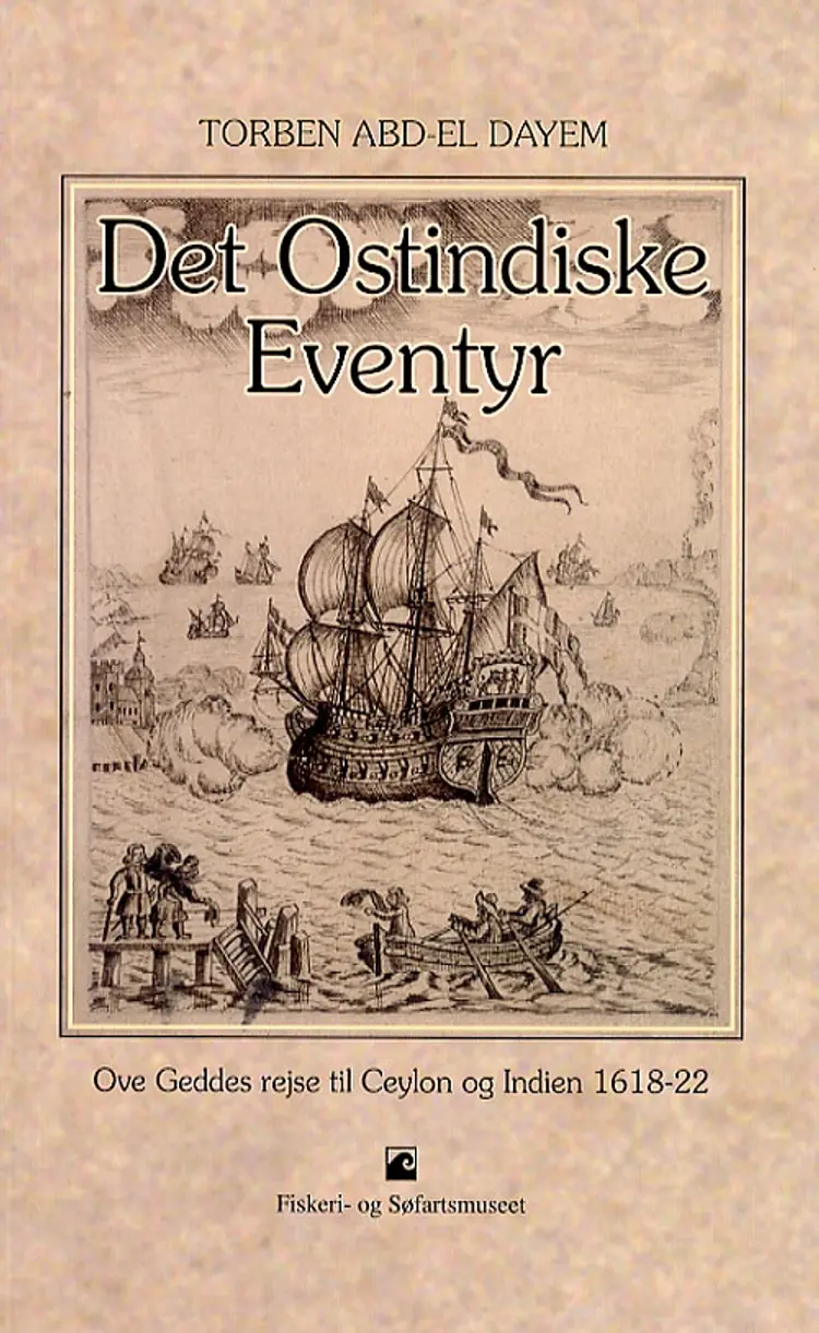 Det Ostindiske eventyr af Torben Abd-el Dayem