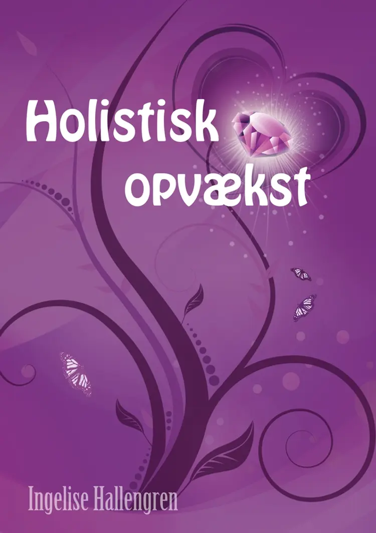 Holistisk Opvækst af Ingelise Hallengren