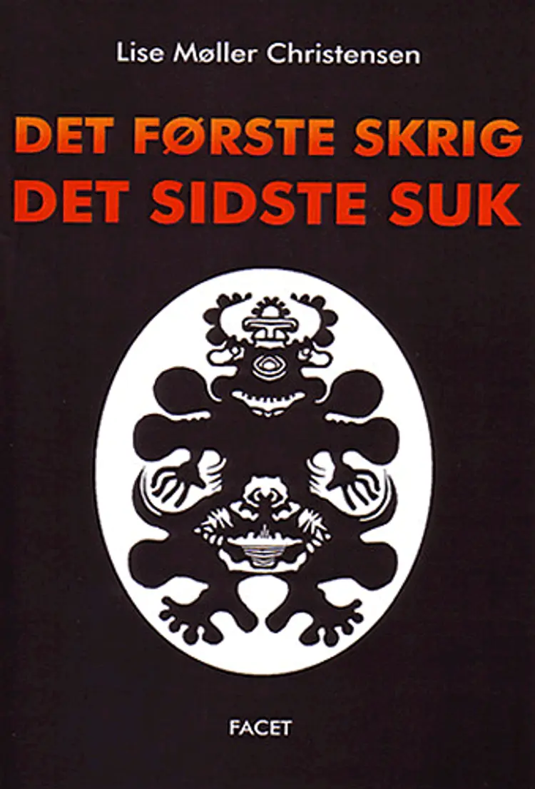 Det første skrig, Det sidste suk af Lise Møller Christensen