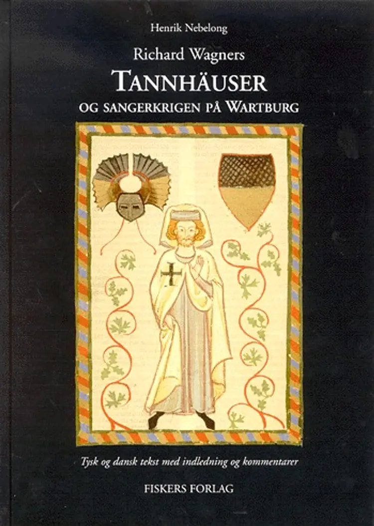 Richard Wagners Tannhäuser og sangerkrigen på Wartburg af Richard Wagner