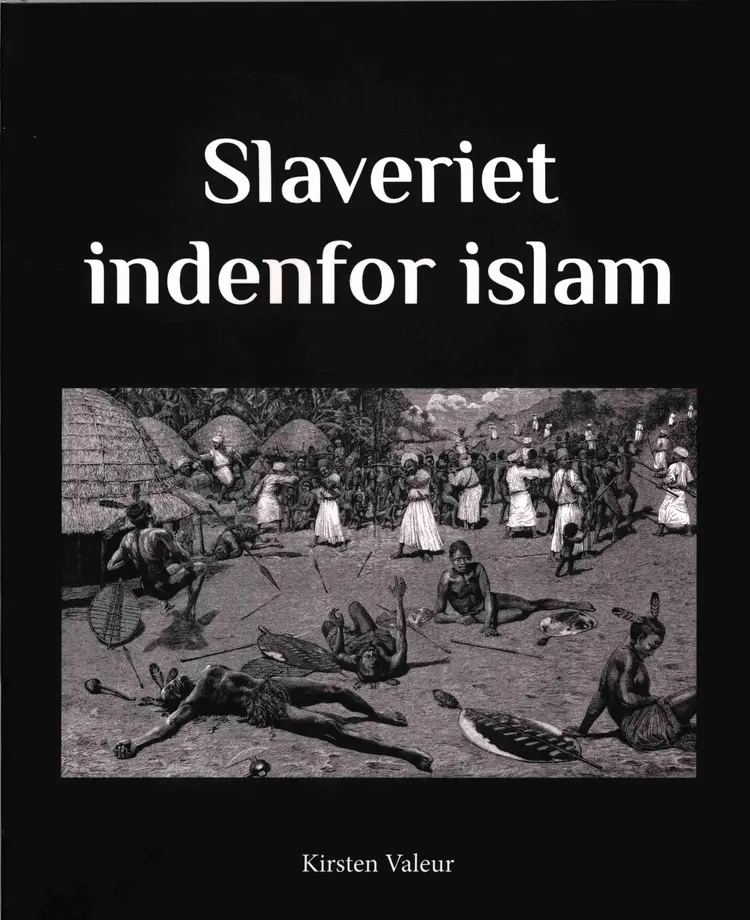Slaveriet indenfor islam af Kirsten Valeur