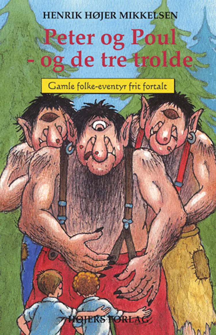 Peter og Poul - og de tre trolde af Henrik Højer Mikkelsen