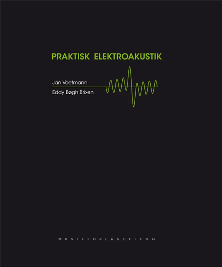 Praktisk Elektroakustik af Eddy Bøgh Brixen