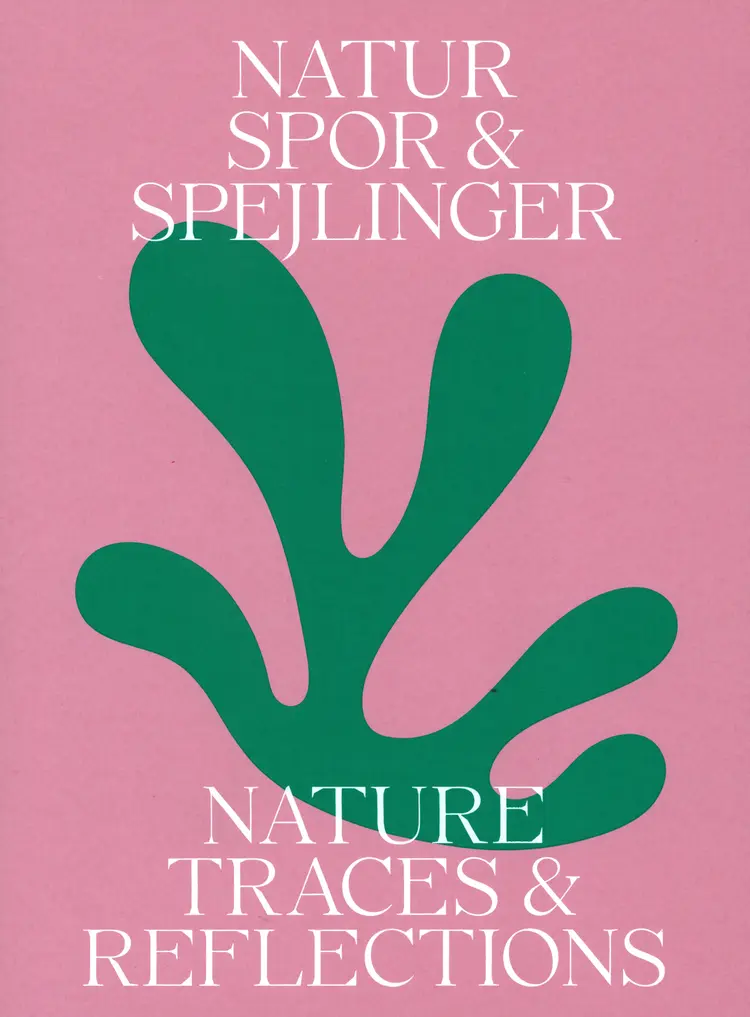 Spor & Spejlinger - Nature Traces & Reflections af Christina Rauh Oxbøll