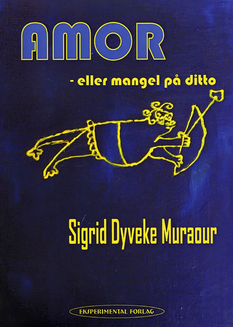 Amor - eller mangel på ditto af Sigrid Dyveke Muraour