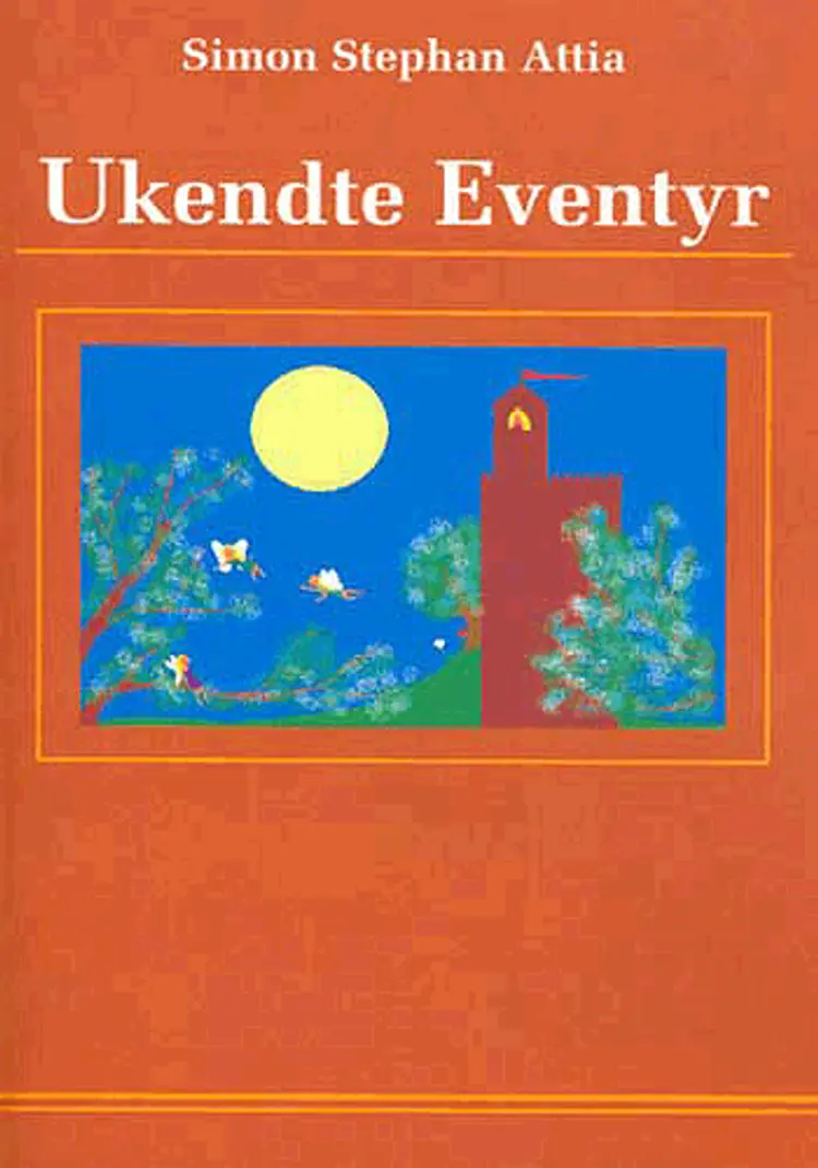 Ukendte eventyr af Stephan Attia