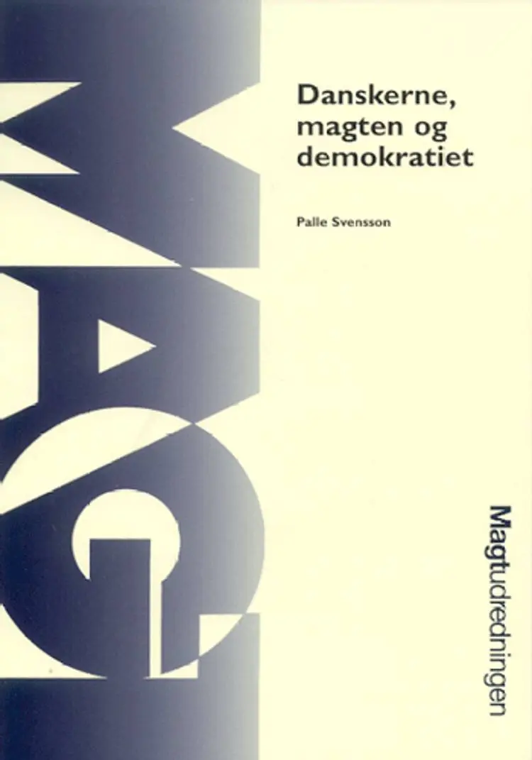 Danskerne, magten og demokratiet af Palle Svensson