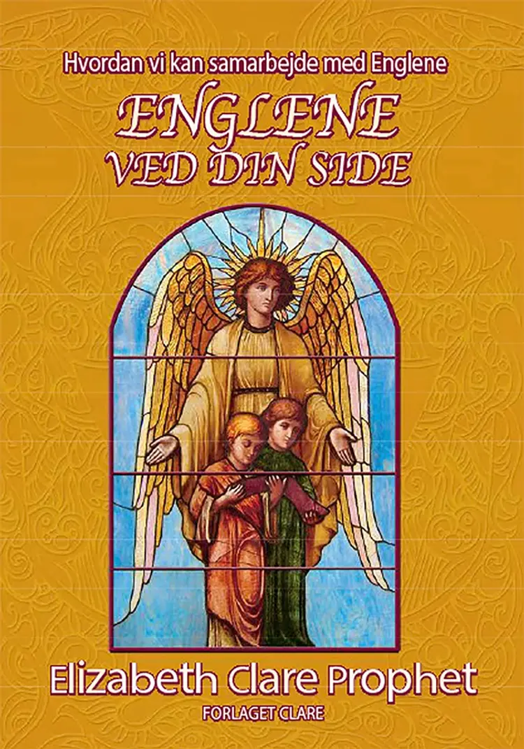 Englene ved din side af Elizabeth Clare Prophet