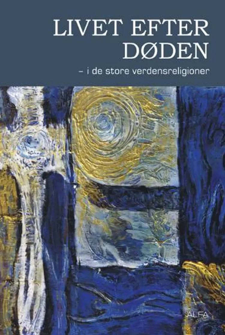 Livet efter døden - i de store verdensreligioner af Knud Rendtorff m.fl. (red.)