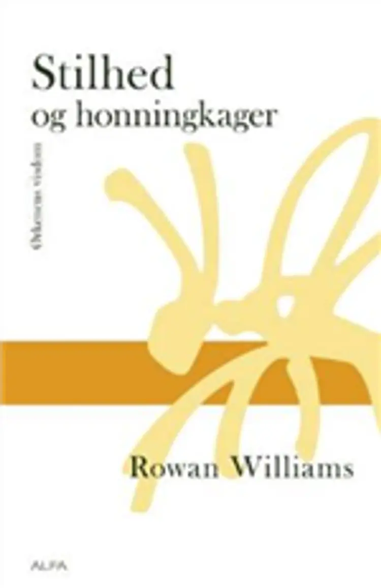Stilhed og honningkager af Rowan Williams