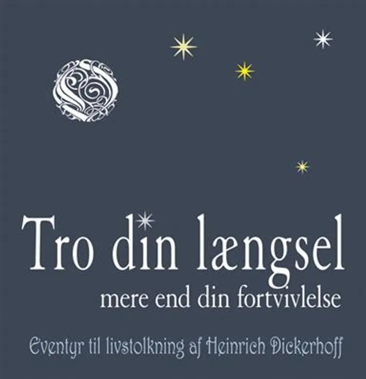 Tro din længsel mere end din fortvivlelse af Heinrich Dickerhoff