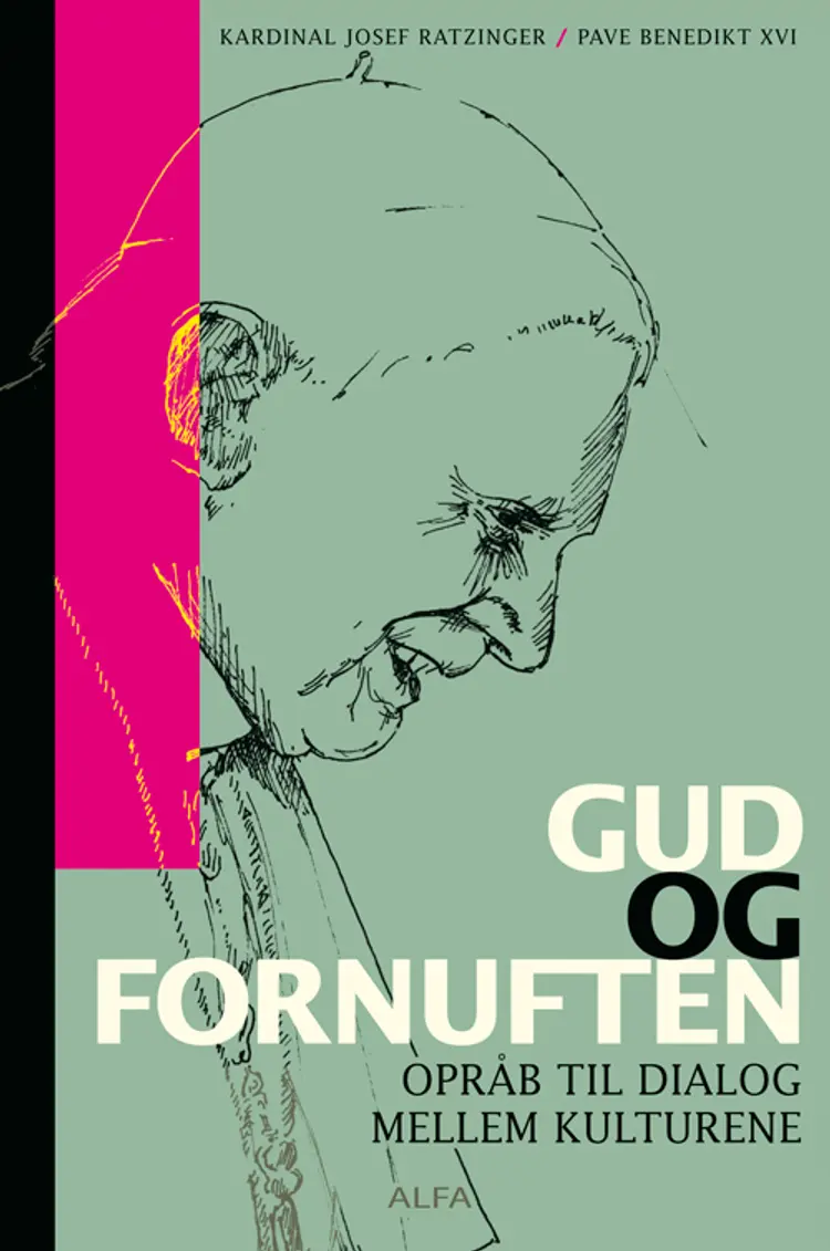 Gud og fornuften af Josef Ratzinger / Pave Benedikt XVI