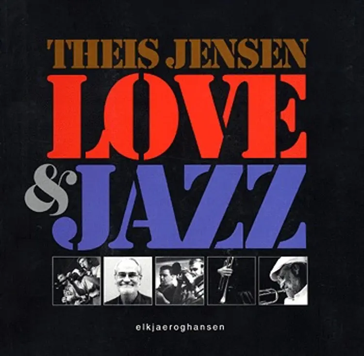 Love & Jazz af Theis Jensen