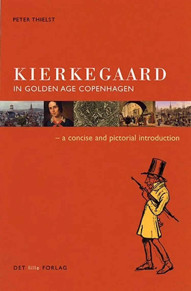 Kierkegaard in Golden Age Copenhagen af Thielst