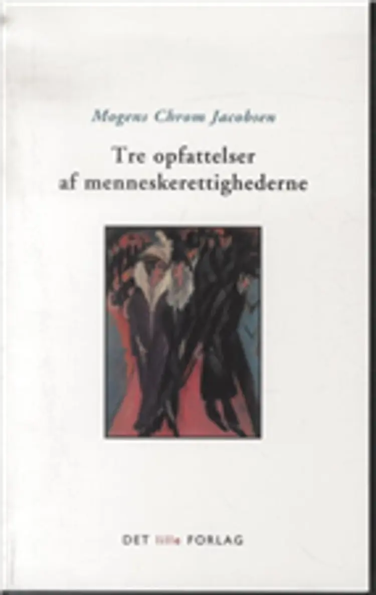 Tre opfattelser af menneskerettighederne af Jacobsen