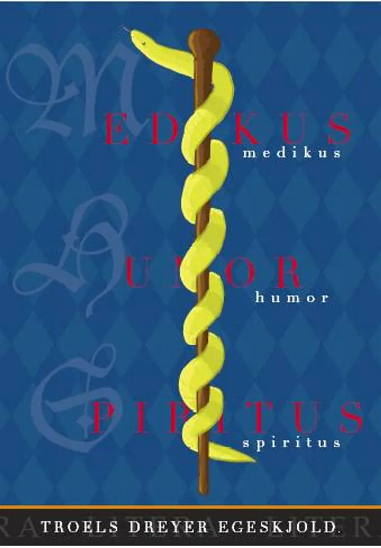 Medikus Humor Spiritus af Troels Dreyer Egeskjold
