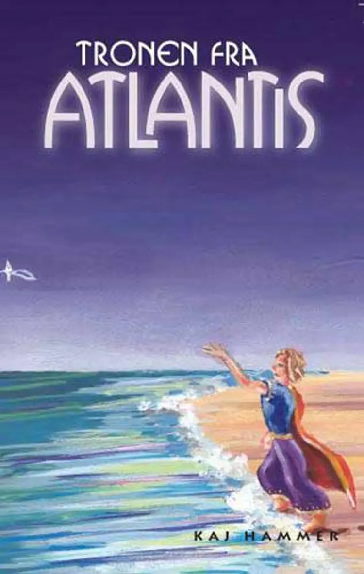 Tronen fra Atlantis af Kaj Hammer