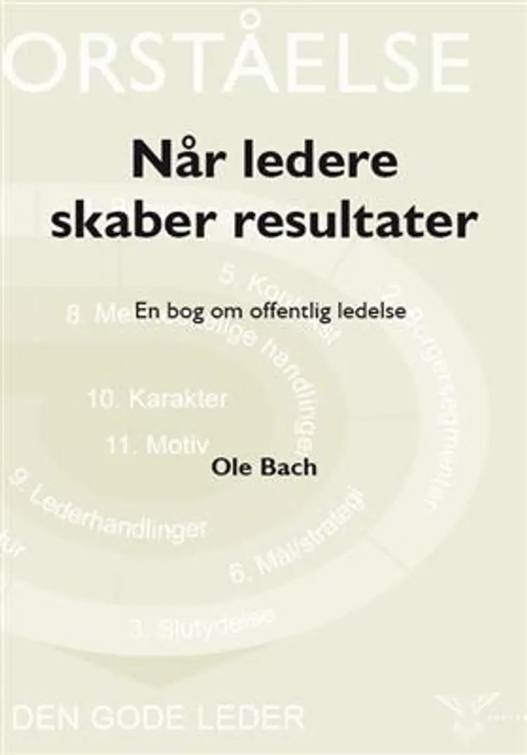 Når ledere skaber resultater af Ole Bach