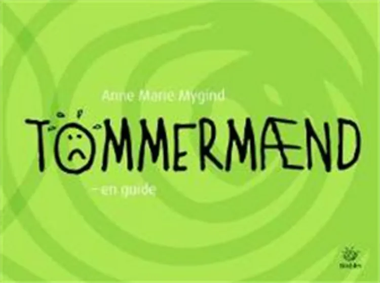 Tømmermænd af Anne Marie Mygind