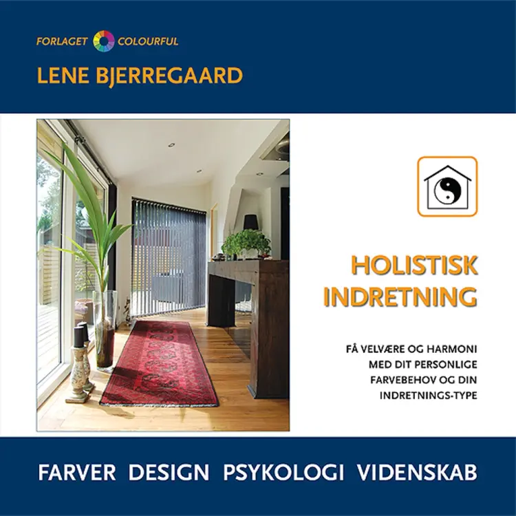 Holistisk Indretning af Lene Bjerregaard