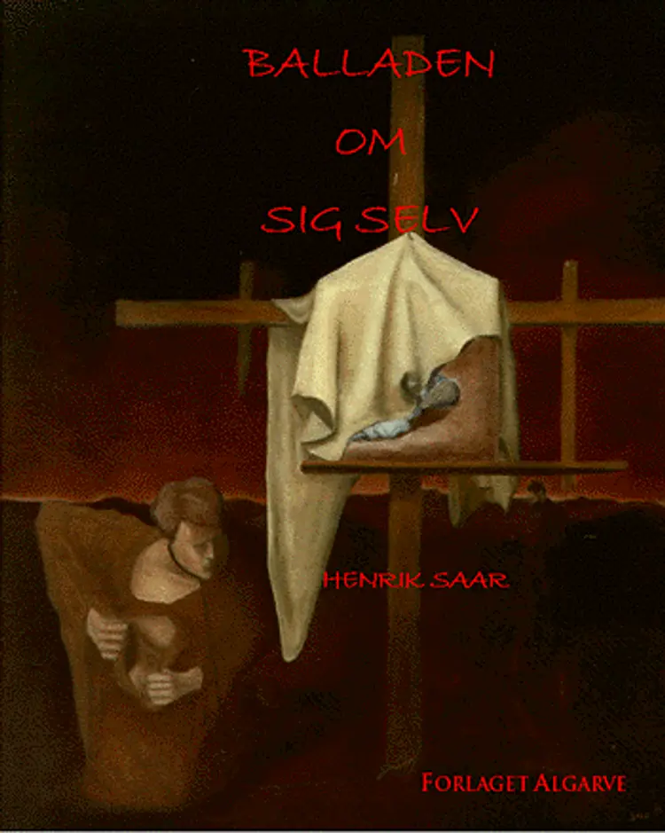 Balladen om sig selv af Henrik Saar