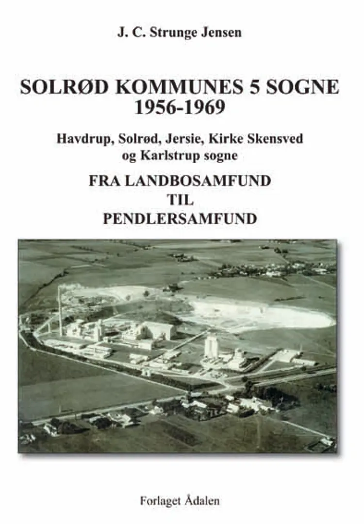 Solrød Kommunes 5 sogne 1900-1939 af J. C. Strunge Jensen