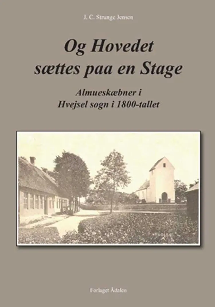 Og Hovedet sættes paa en Stage af J. C. Strunge Jensen