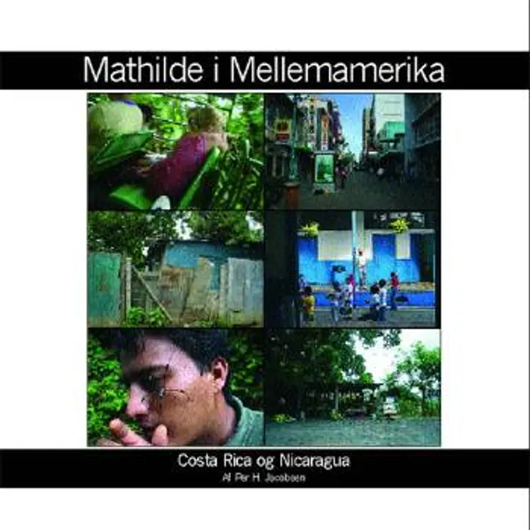 Mathilde i Mellemamerika af Per H. Jacobsen