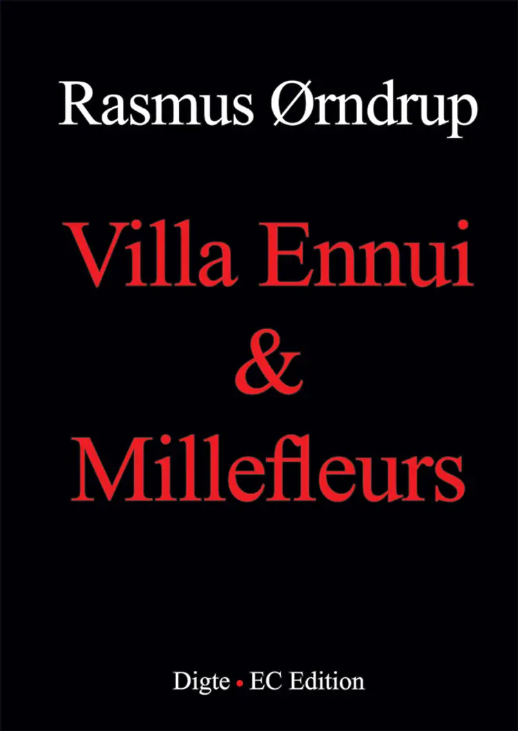 Villa Ennui & Millefleurs af Rasmus Ørndrup