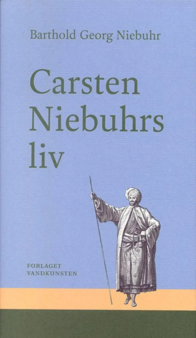 Carsten Niebuhrs liv af Barthold Georg Niebuhr