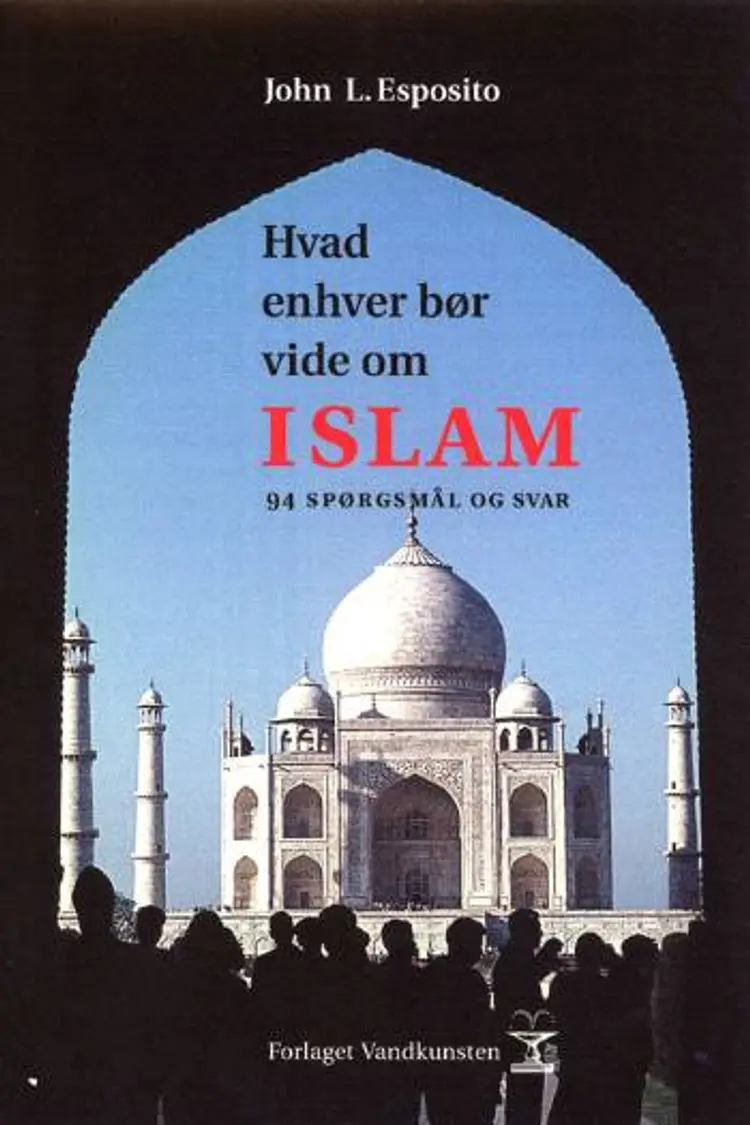 Hvad enhver bør vide om islam af John L. Esposito