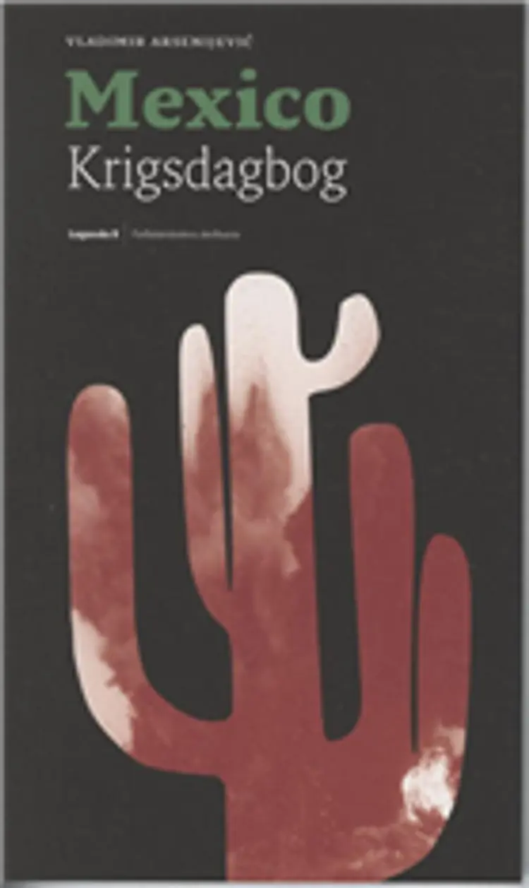 Mexico - krigsdagbog af Vladimir Arsenijevic