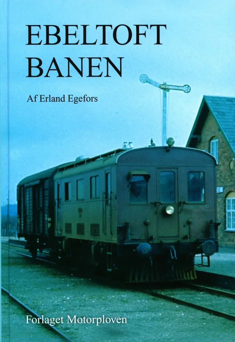 Ebeltoft-Trustrup Jernbane af Erland Egefors