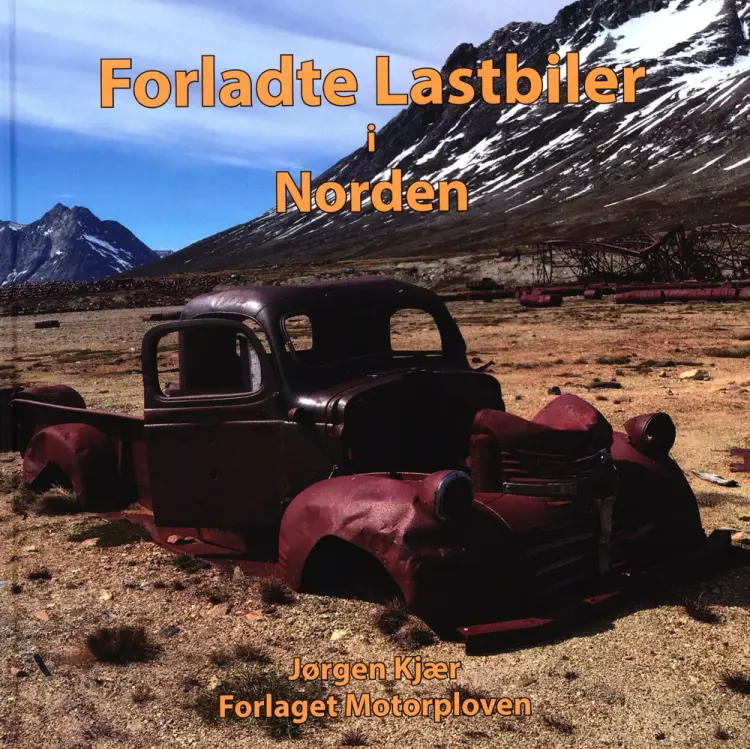 Forladte Lastbiler i Norden af Jørgen Kjær