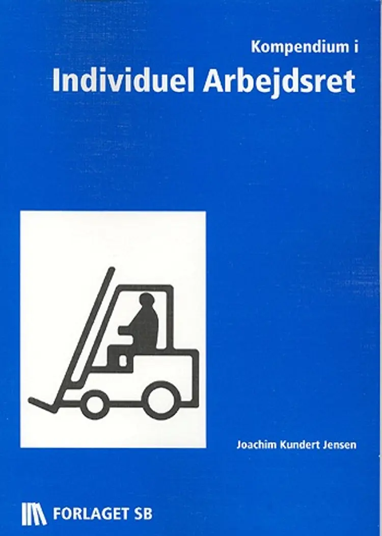 Kompendium i Individuel Arbejdsret af Joachim Kundert Jensen